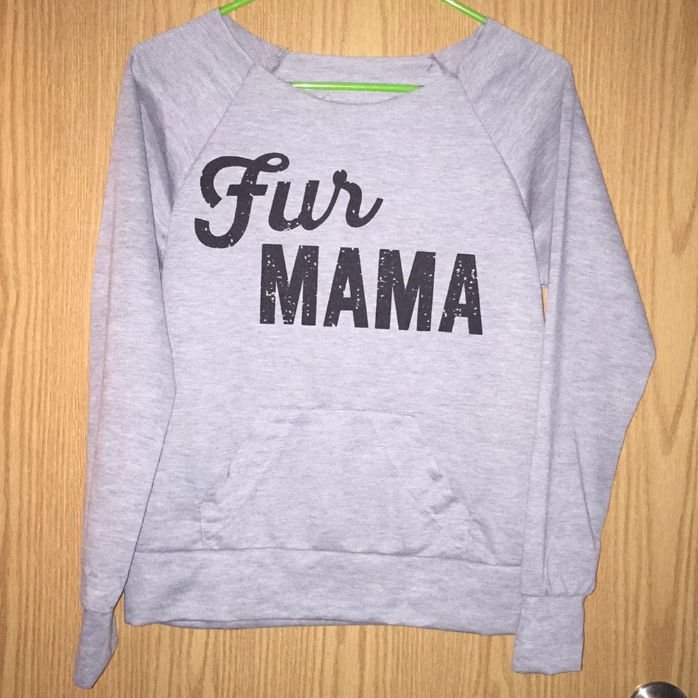 Super Cute “Fur Mama” Sweatshirt.